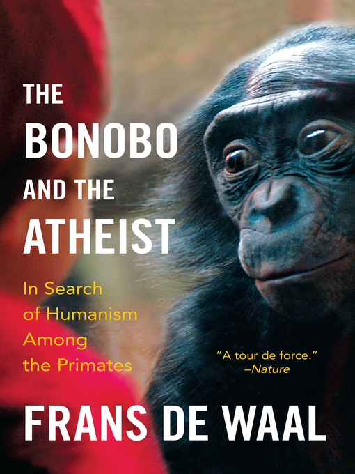 Title details for The Bonobo and the Atheist by Frans de Waal - Wait list